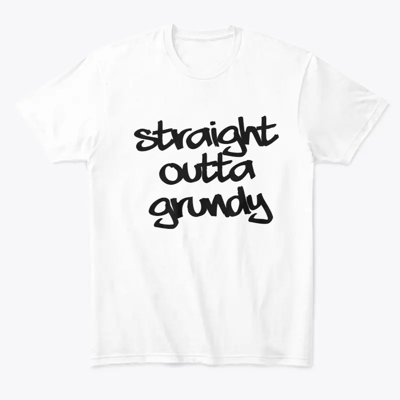 STRAIGHT OUTTA GRUNDY 